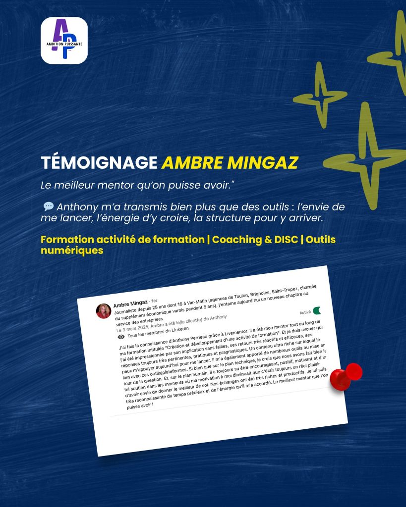 Témoignage d’Ambre Mingaz sur Anthony Perrieau – Ambition Puissante : accompagnement en formation, coaching, DISC et outils numériques, soulignant son rôle de mentor inspirant.